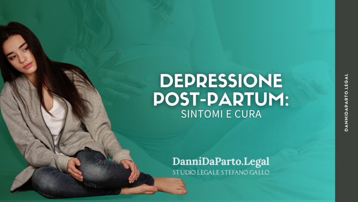 Depressione post-partum: sintomi e cura